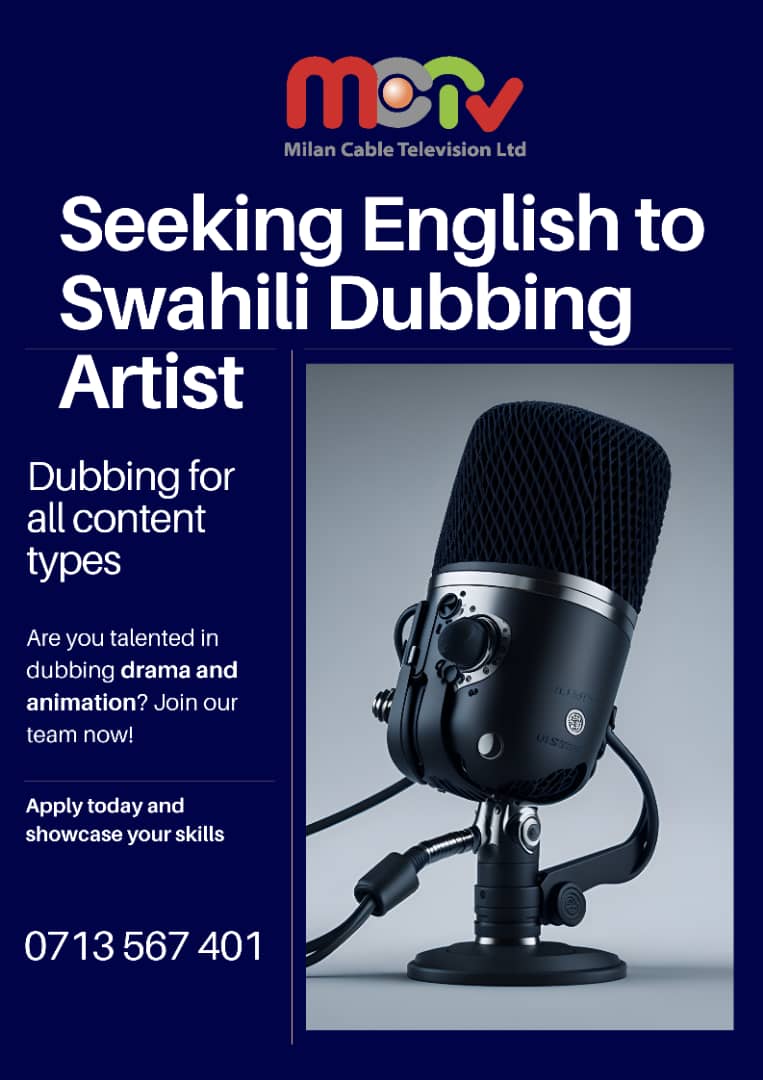 English to Swahili Dubbing Artist Job Vacancy at Milan Cable Television Ltd 